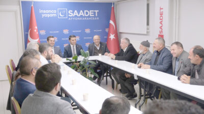 CHP Afyonkarahisar Milletvekili adayı Fatih Aydın, Saadet Partisi Afyonkarahisar İl