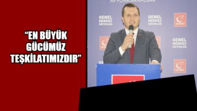 “En büyük gücümüz teşkilatımızdır” Yerel Seçimlere hazırlık eğitiminde konuşan Saadet