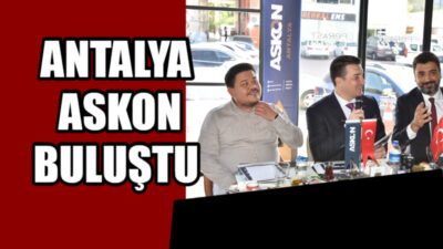 Anadolu Aslanları İşadamları Derneği Antalya Şubesi, üyeleriyle bir araya geldi.