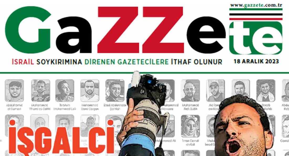 İsrail’in Gazze’deki soykırımına ve olayları görüntülemek isteyen basın mensuplarına yönelik
