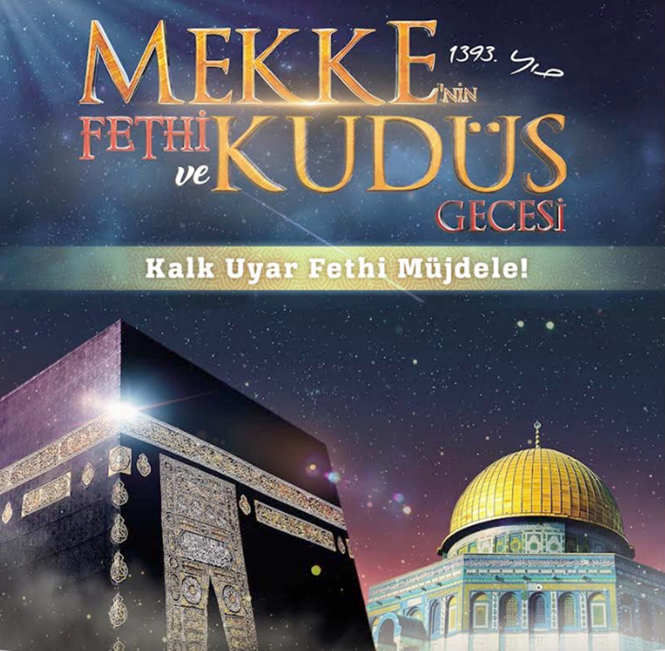 “Mekke’nin Fethi ve Kudüs Gecesi” programı, 31 Aralık Pazar günü