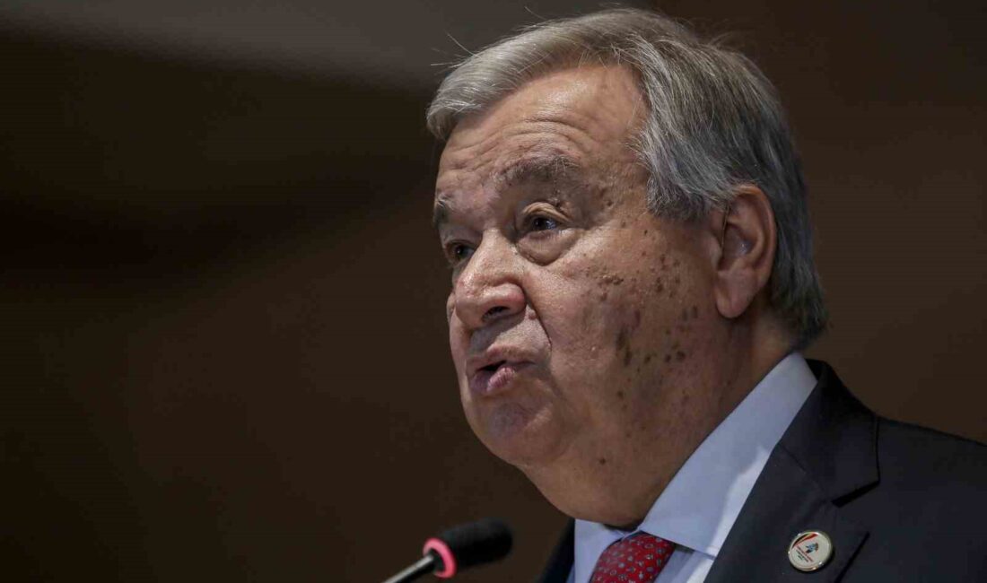 BİRLEŞMİŞ MİLLETLER (BM) GENEL SEKRETERİ ANTONİO GUTERRES, BİRLEŞMİŞ MİLLETLER YAKIN
