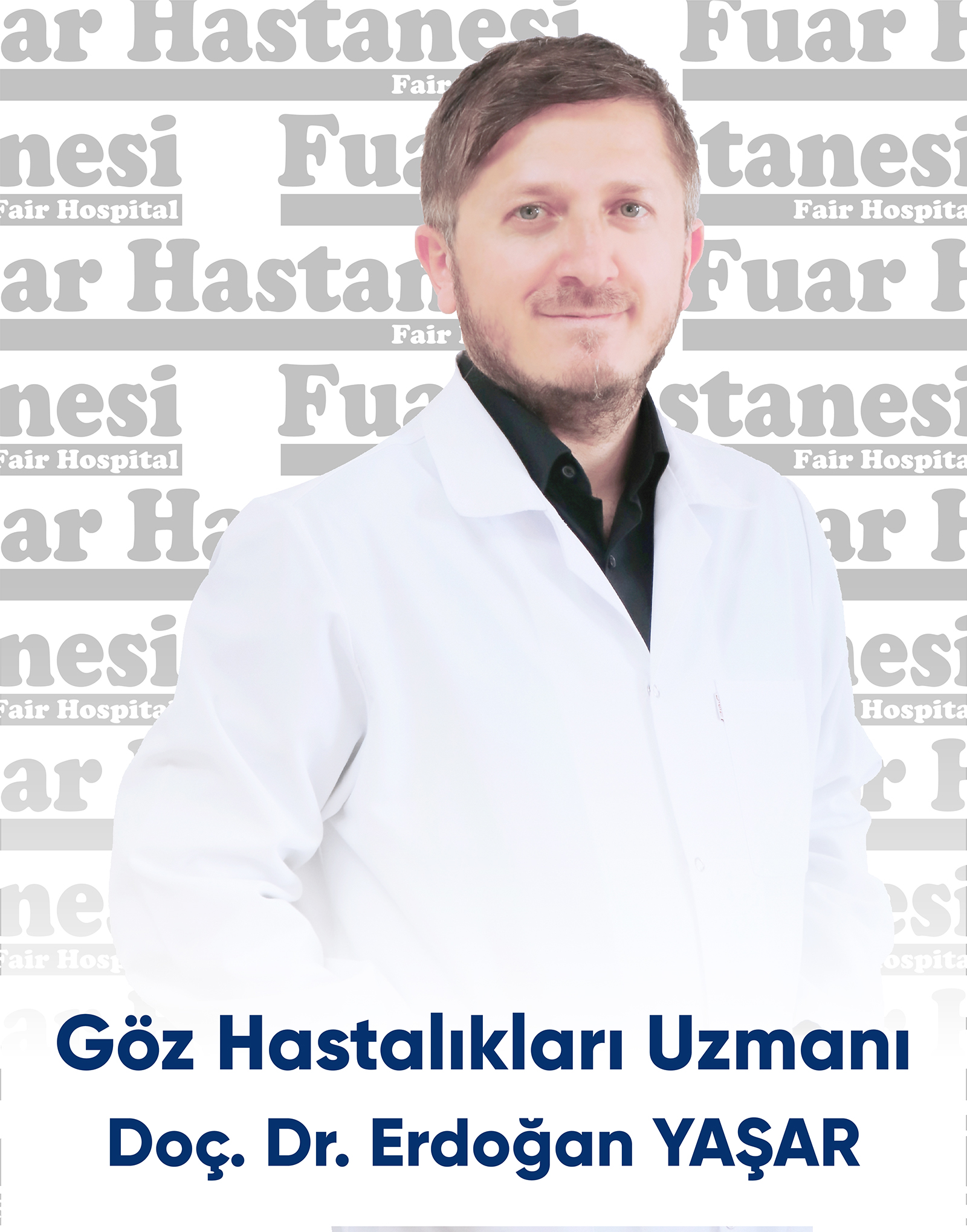 Özel Fuar Hastanesi Göz Hastalıkları Uzmanı Doç. Dr. Erdoğan Yaşar,