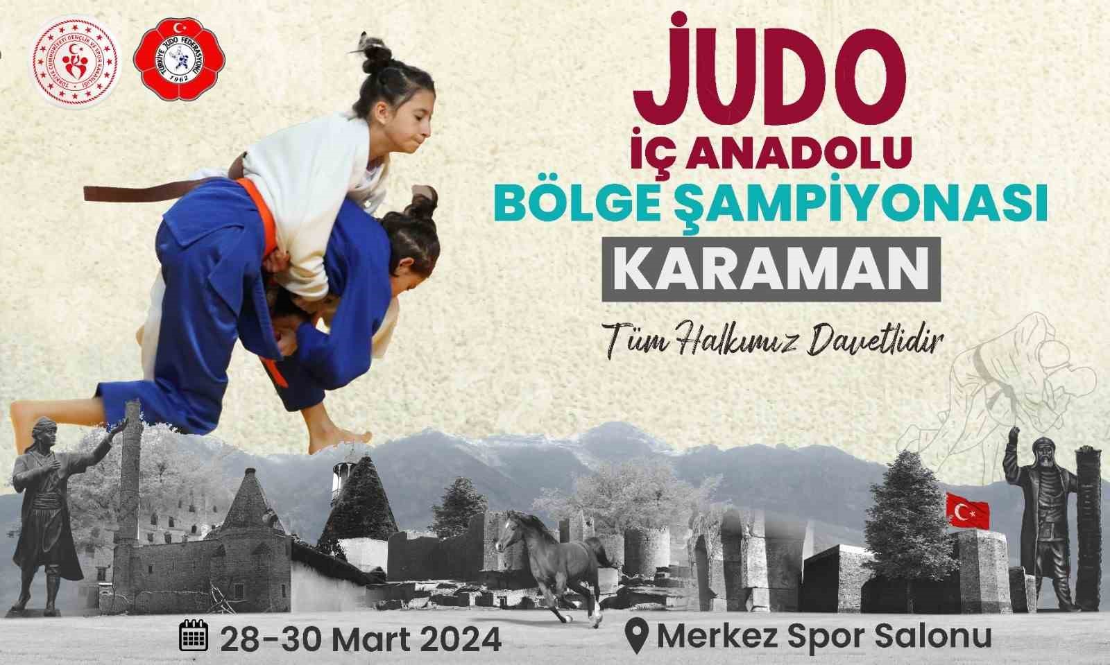 JUDO İÇ ANADOLU BÖLGE ŞAMPİYONASI KARAMAN’DA YAPILACAK.