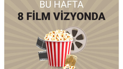 Sinema salonlarında bu hafta, aksiyondan gerilime, dramdan komediye 8 film