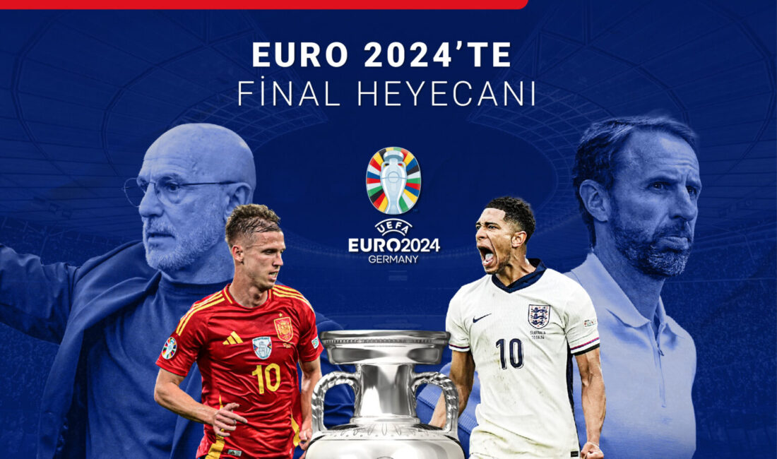 2024 Avrupa Futbol Şampiyonası (EURO 2024) finalinde yarın İspanya ile