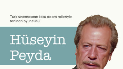 Yeşilçam filmlerinin çoğunda kötü adam karakterini canlandıran oyuncu Hüseyin Peyda’nın