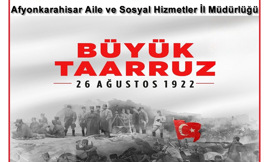 Malazgirt Zaferi ve Büyük Taarruz’un yıl dönümünde, Türk milletinin bağımsızlığı