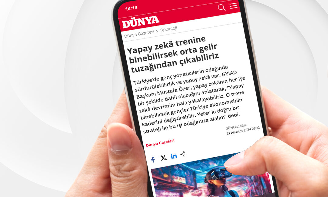 Genç Yönetici ve İş İnsanları Derneği (GYİAD) Başkanı Mustafa Özer,