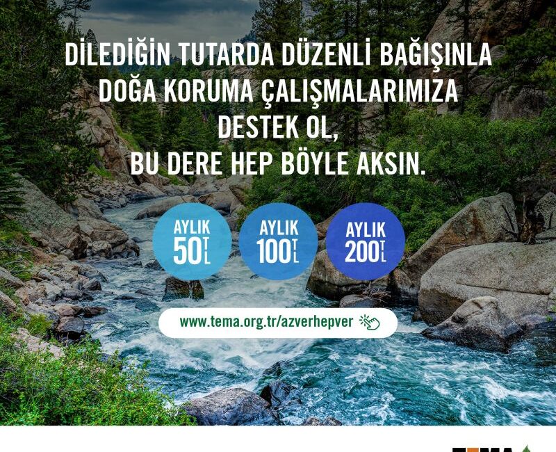 TEMA Vakfı, doğa koruma çalışmalarına destek olmak isteyen herkesi aylık