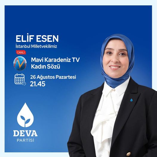 İstanbul Milletvekili Elif Esen, Mavi Karadeniz TV’de ‘Kadın Sözü’ Programına Konuk Olacak İstanbul Milletvekili Elif Esen, 26 Ağustos’ta Mavi Karadeniz TV ekranlarında