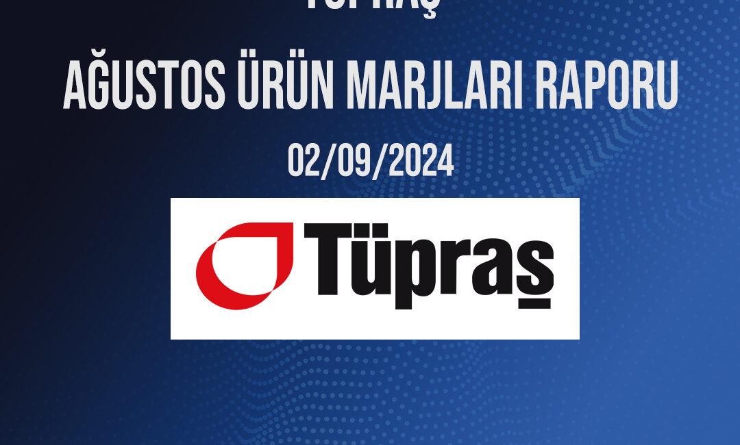 2023 yılında Tüpraş’ın ürün marjları, önceki yılın yüksek değerlerinin altında
