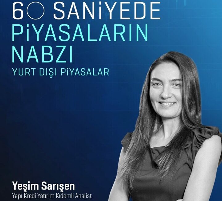 Yurt dışı piyasalarda bu hafta dikkat çeken başlıca konular arasında