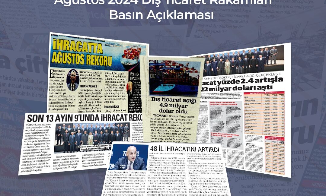 Açıklanan verilere göre, Türkiye’nin 2024 Ağustos ayı dış ticaret rakamları