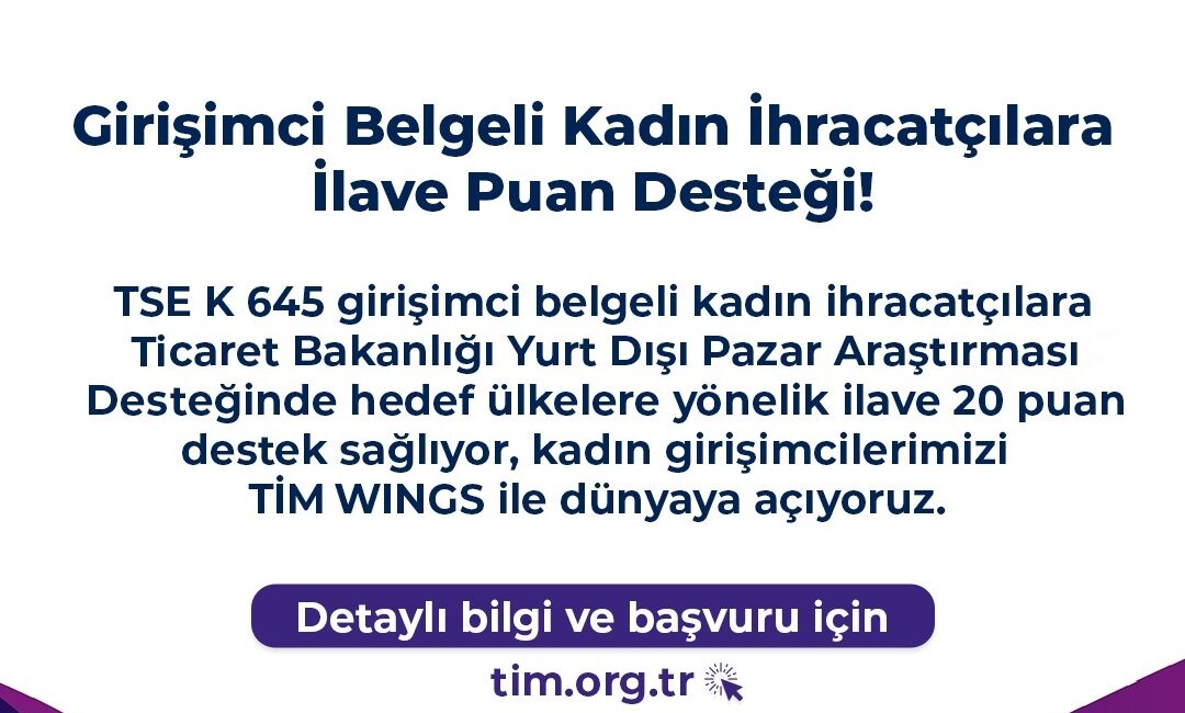 Türkiye İhracatçılar Meclisi (TİM) tarafından hayata geçirilen TİM WINGS (Women
