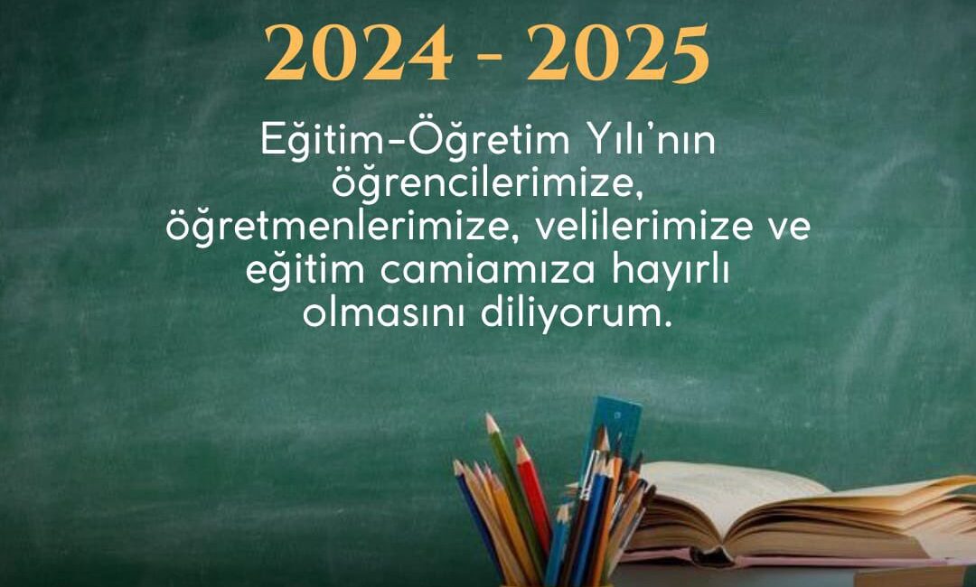 2024-2025 Eğitim-Öğretim Yılında Öğrencilere Önemli Mesajlar Eğitim camiasına ve tüm öğrencilere 2024-2025 Eğitim-Öğretim Yılı’nın hayırlı olması