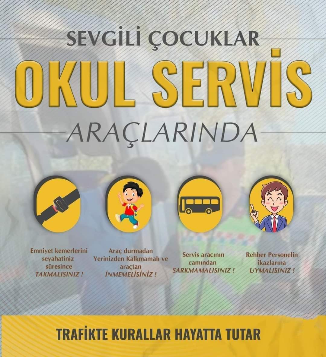 Olumlu alışkanlıklar edinmek ve güvenli bir şekilde okula varabilmek için,