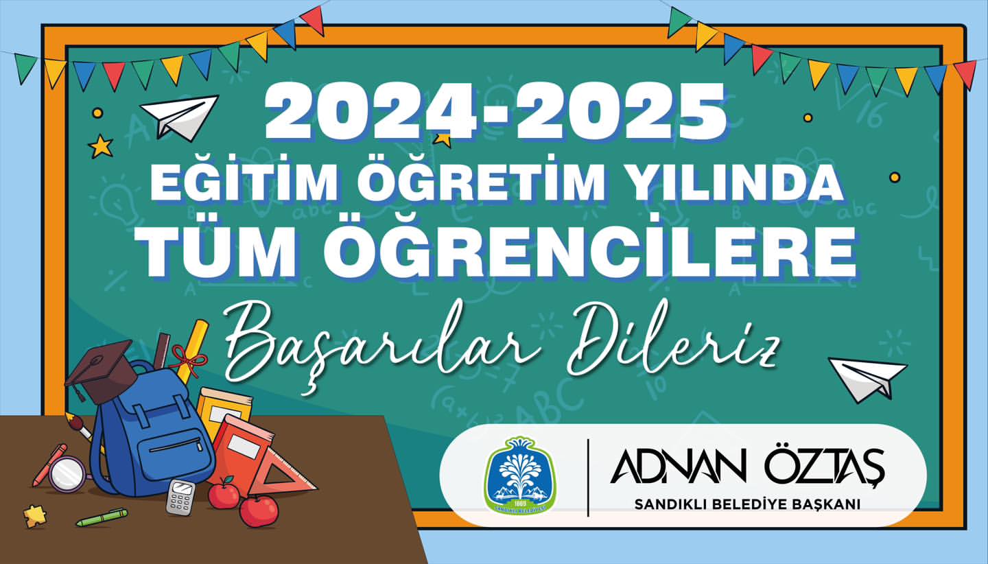 Sandıklı Belediye Başkanı Adnan Öztaş, 2024-2025 eğitim-öğretim yılına yönelik bir