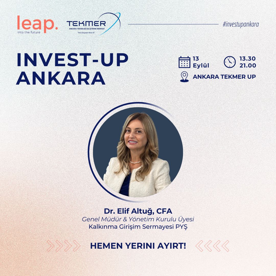 Invest-Up Ankara etkinliği, girişimciler ile yatırımcıları bir araya getirme amacı