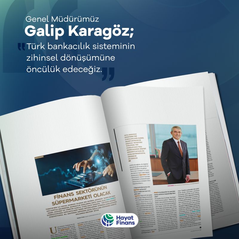 Hayat Finans Genel Müdürü Galip Karagöz, Platin Dergisi’nin Eylül sayısında