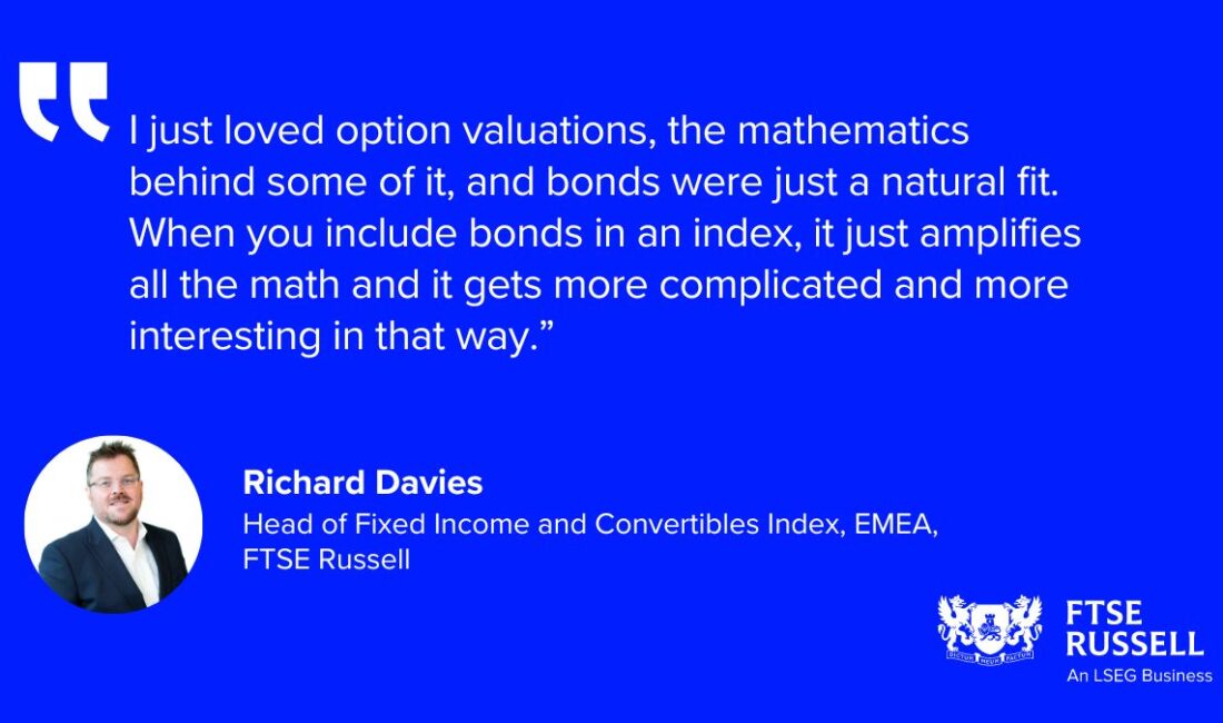 Richard Davies: Sabit Getirili Endeksler ve İklimle İlgili Gelişmeler Richard Davies, liderliğini üstlendiği sabit getirili endeksler alanında EMEA bölgesindeki