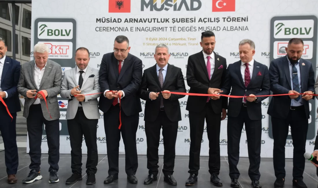 Müstakil Sanayici ve İşadamları Derneği (MÜSİAD), Arnavutluk’ta yeni bir şube