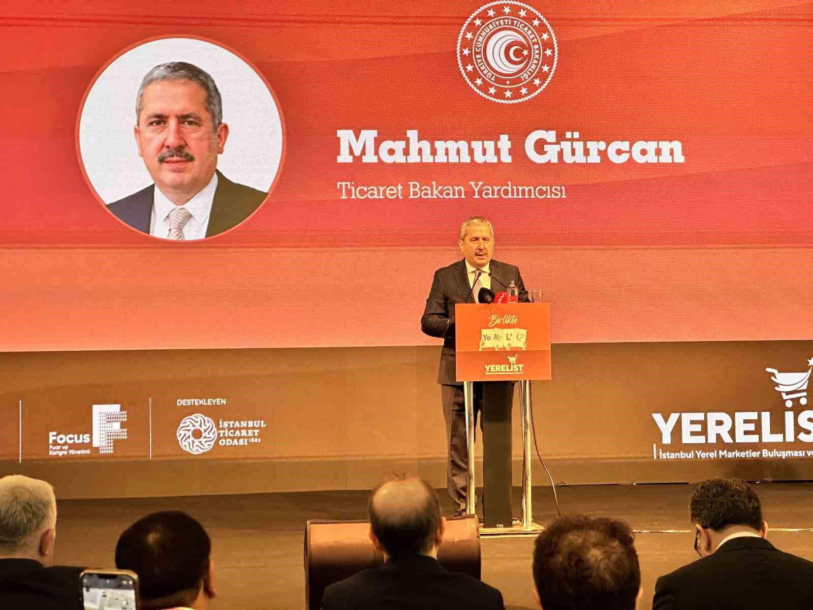 
Ticaret Bakan Yardımcısı Mahmut Gürcan, “Başta gıda sektörü olmak üzere