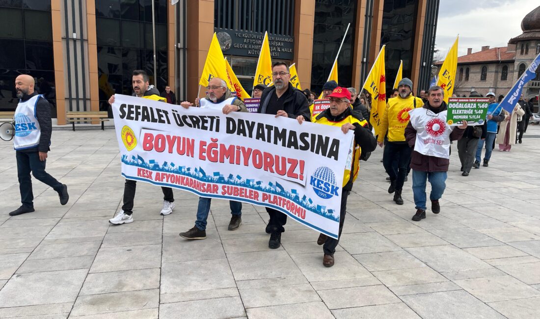 KESK Afyonkarahisar İl Temsilciliği, memur ve emeklilerinin maaşlarına yapılan zammı