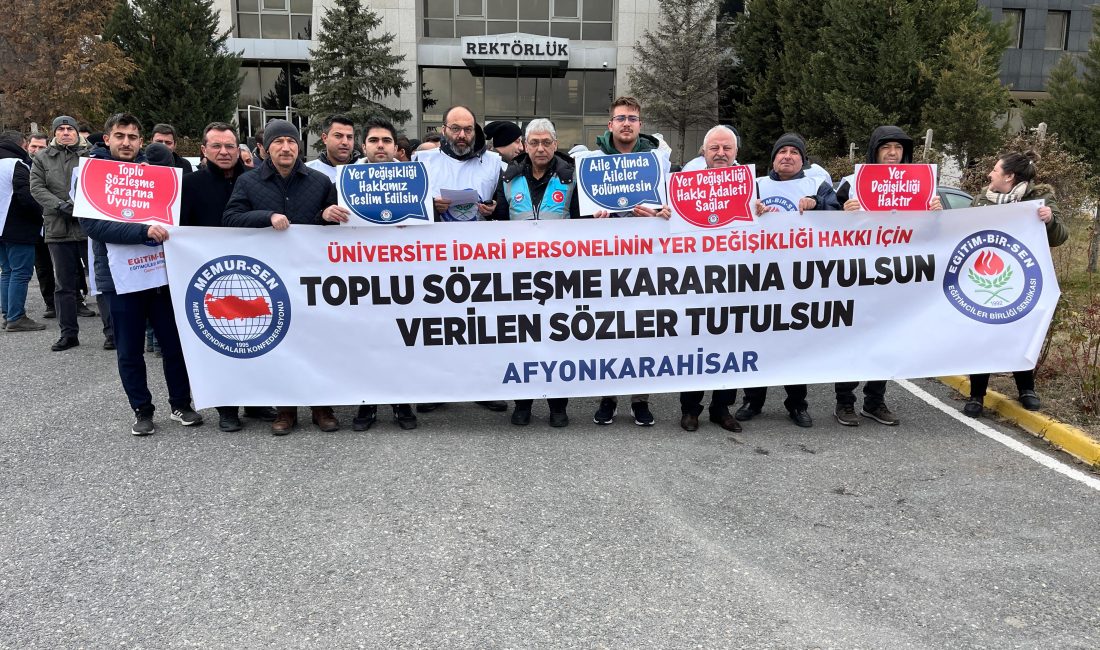 Üniversite idari personeline yer değişikliği hakkı için Eğitim-Bir-Sen Afyonkarahisar 2