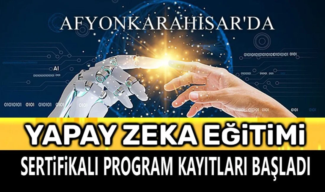 Afyonkarahisar, yapay zeka kariyerine yön vermek isteyenler için heyecan verici