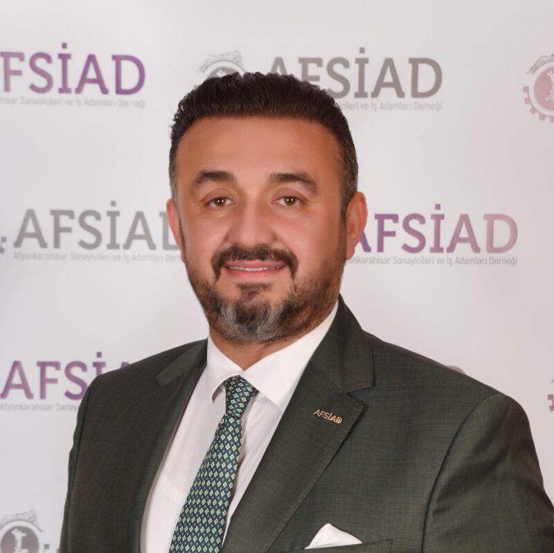 Afyonkarahisar Sanayicileri ve İş İnsanları Derneği (AFSİAD) Yönetim Kurulu Başkanı