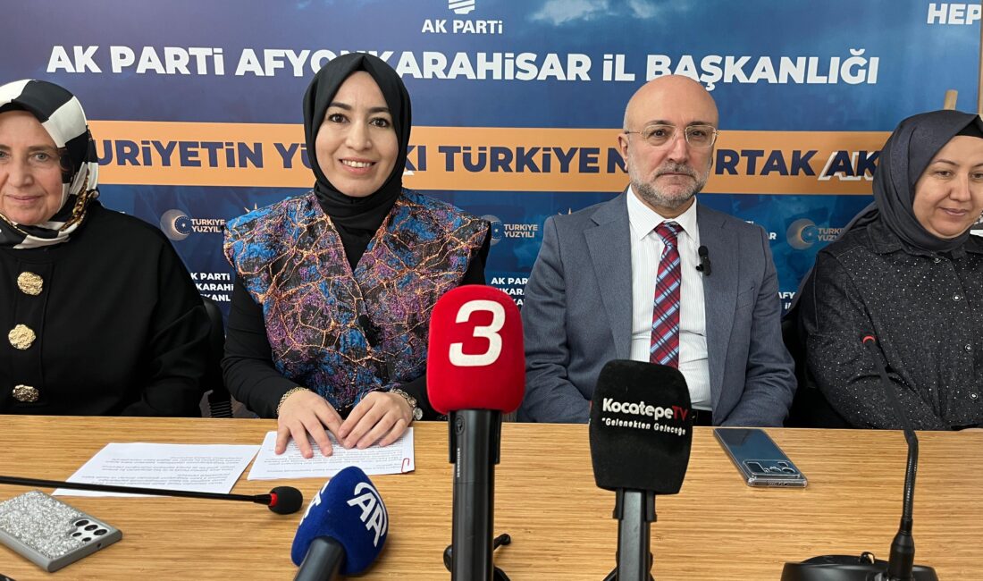 AK Parti Afyonkarahisar İl Kadın Kolları Başkanı Dilek Hanım Çengel,