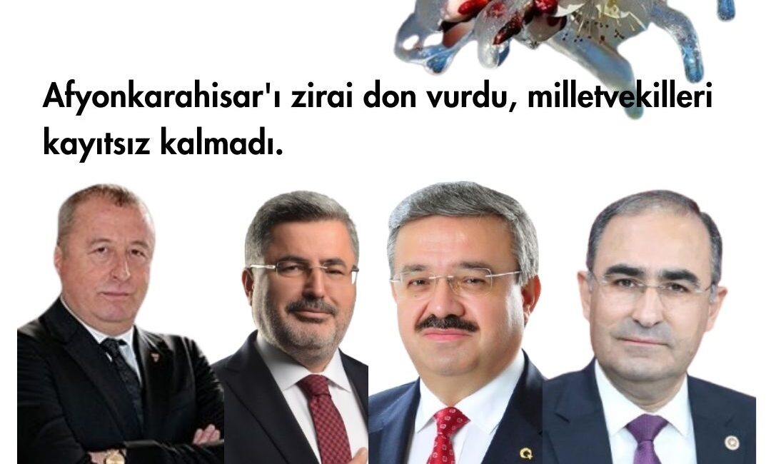 Afyonkarahisar’ı zirai don vurdu, milletvekilleri kayıtsız kalmadı Afyonkarahisar’da dün gece yaşanan zirai don olayı sonrasında çok sayıda