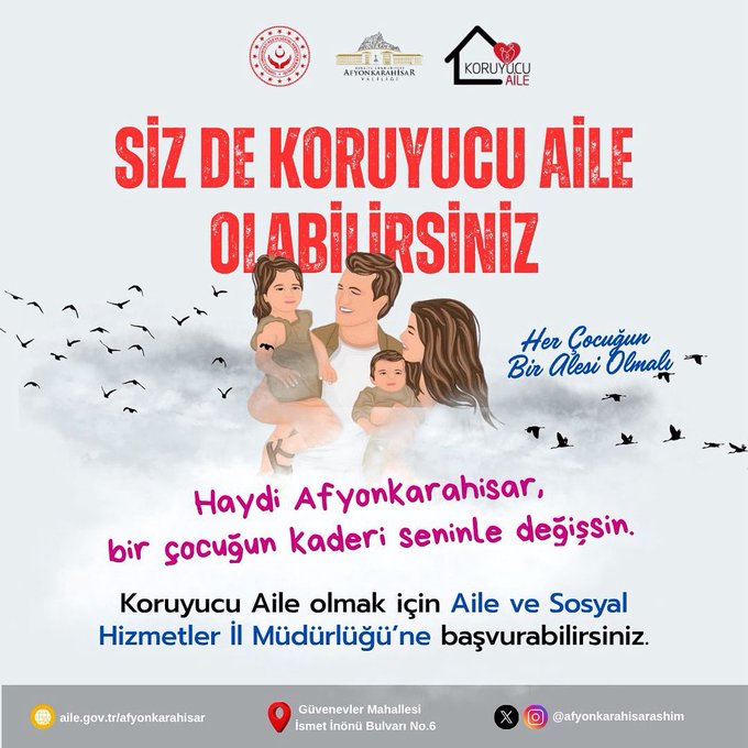 Afyonkarahisar Valiliği, sosyal medya hesaplarından yaptığı paylaşımla vatandaşlara "Koruyucu Aile"