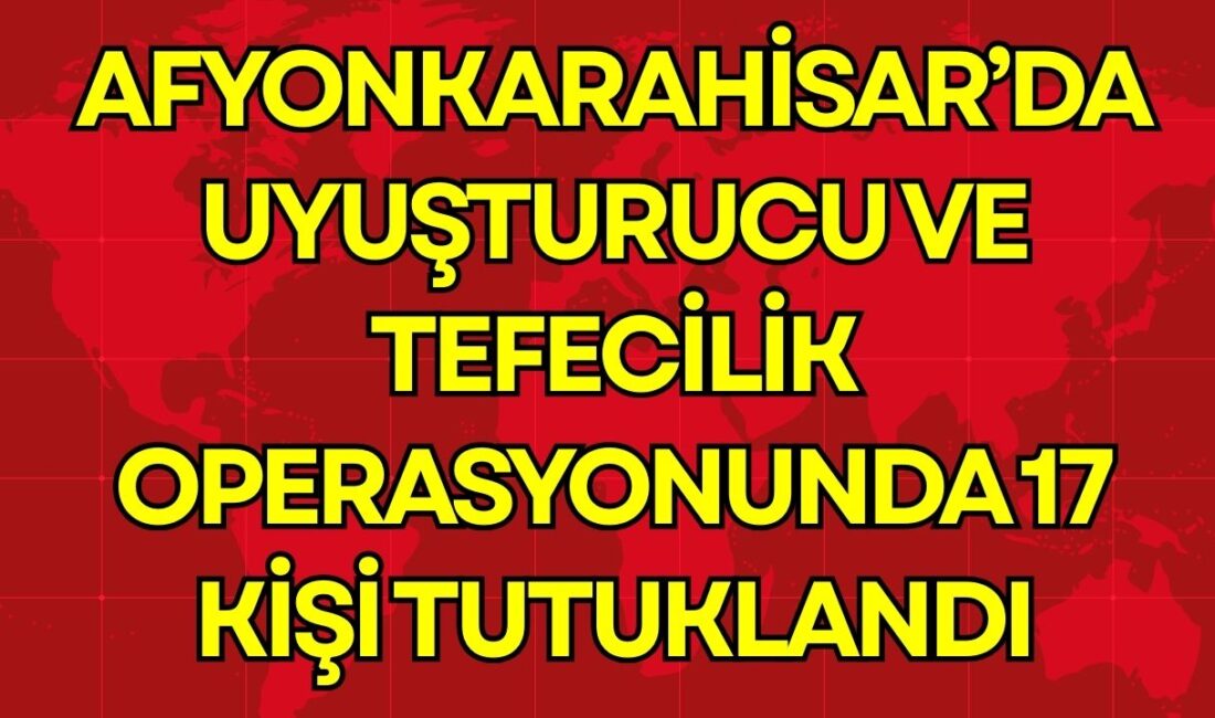 Afyonkarahisar'da emniyet güçleri tarafından uyuşturucu ticareti ve tefecilik yaptıkları iddia