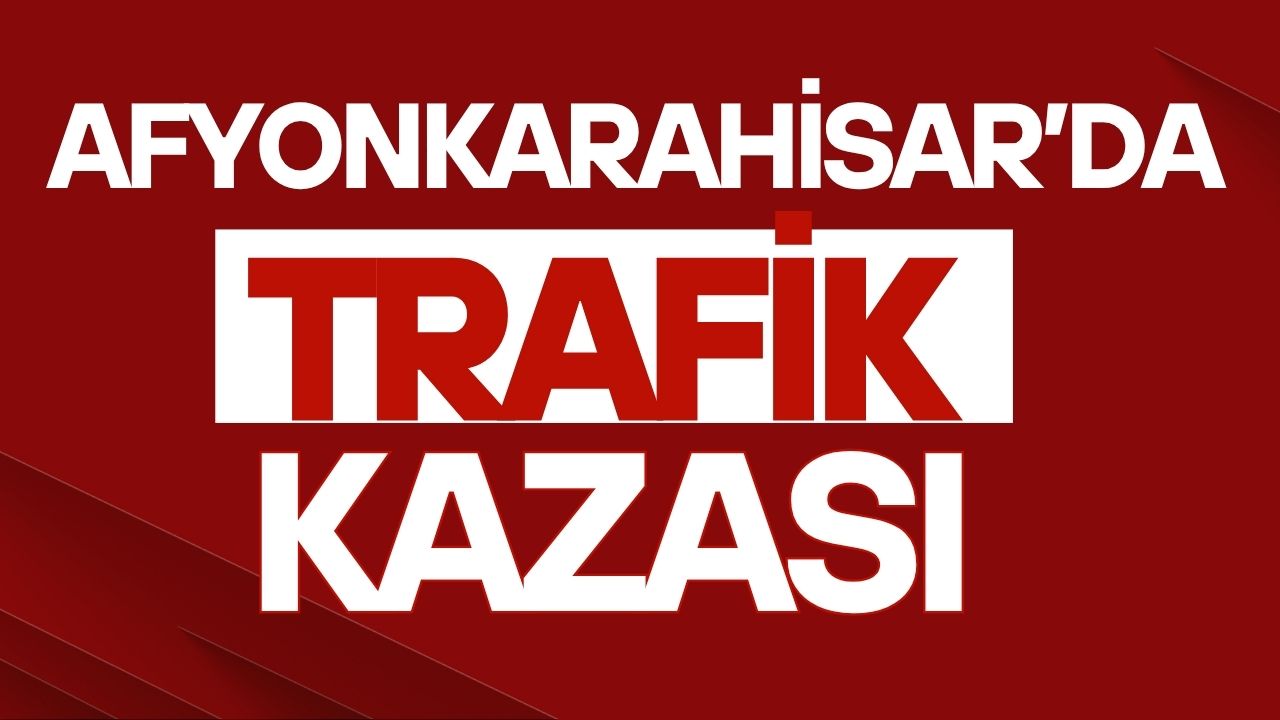 Afyonkarahisar’ın İhsaniye ilçesinde meydana gelen trafik kazasında, kontrolden çıkan otomobilin
