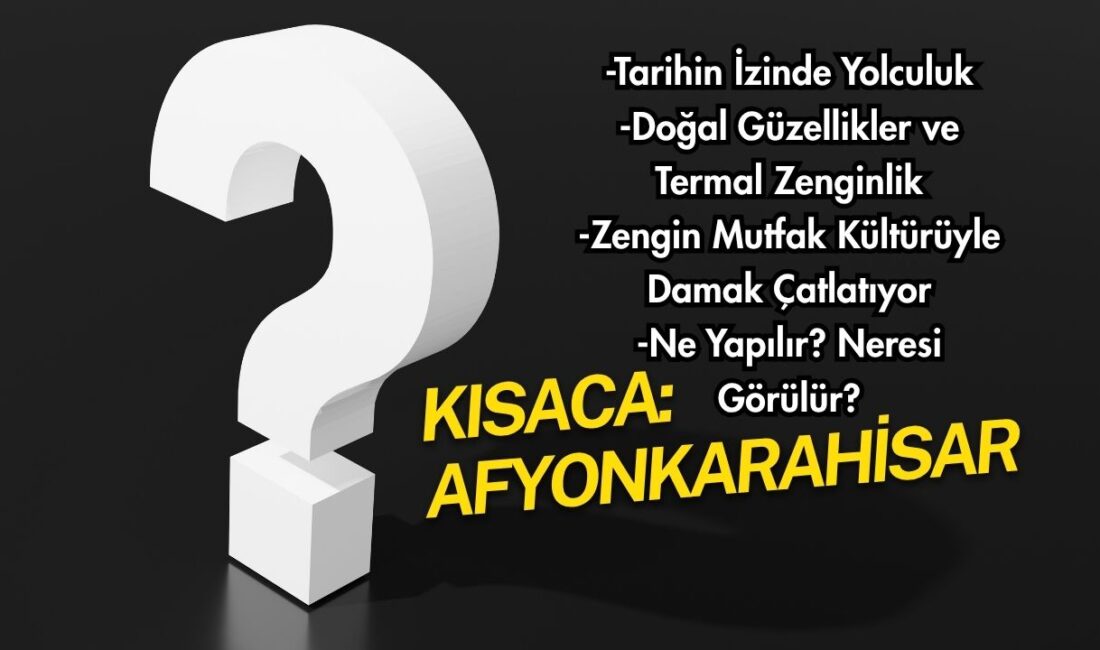 Anadolu’nun kalbinde yer alan, köklü tarihi ve doğal zenginlikleriyle öne