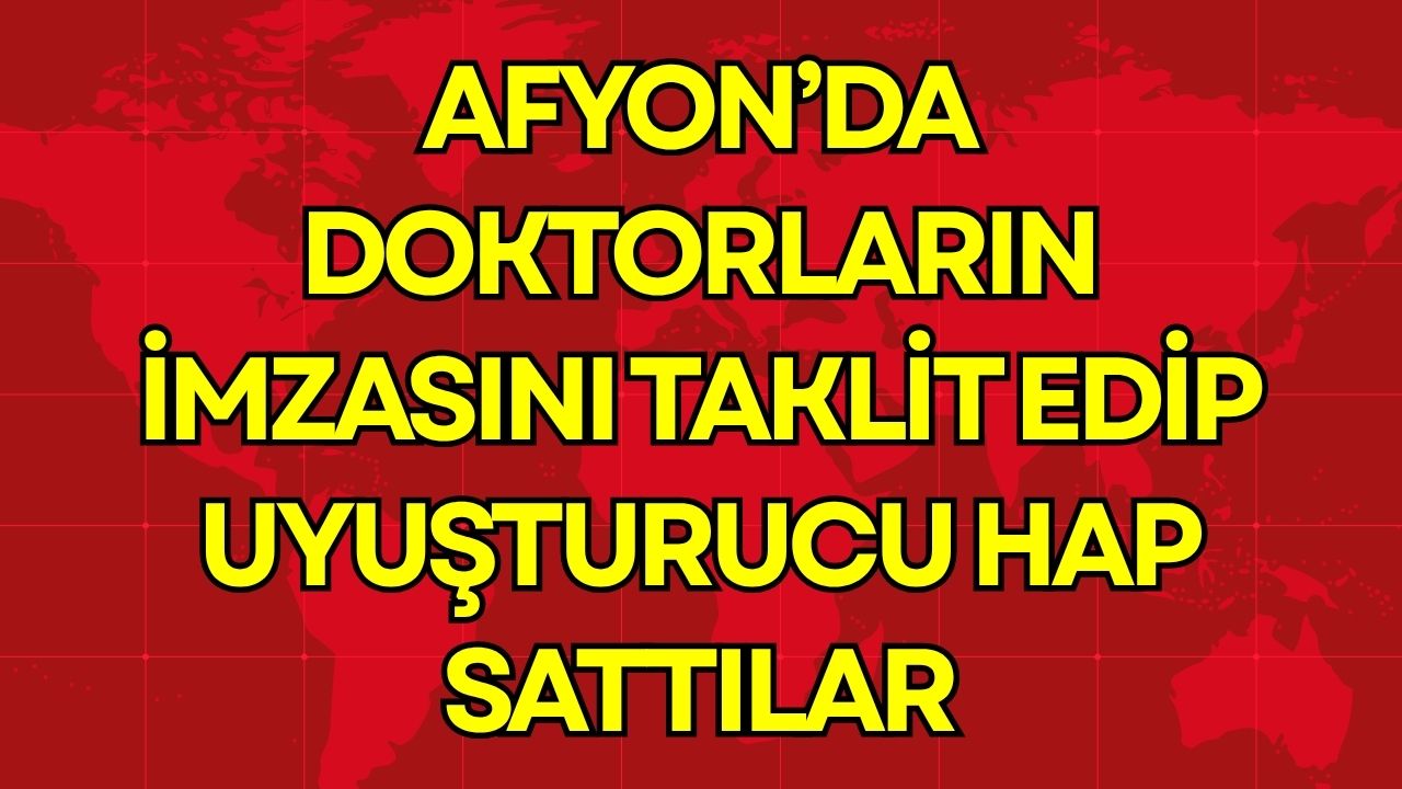 Afyonkarahisar Devlet Hastanesi'nde doktorların imzasını taklit ederek sahte reçeteler düzenleyip