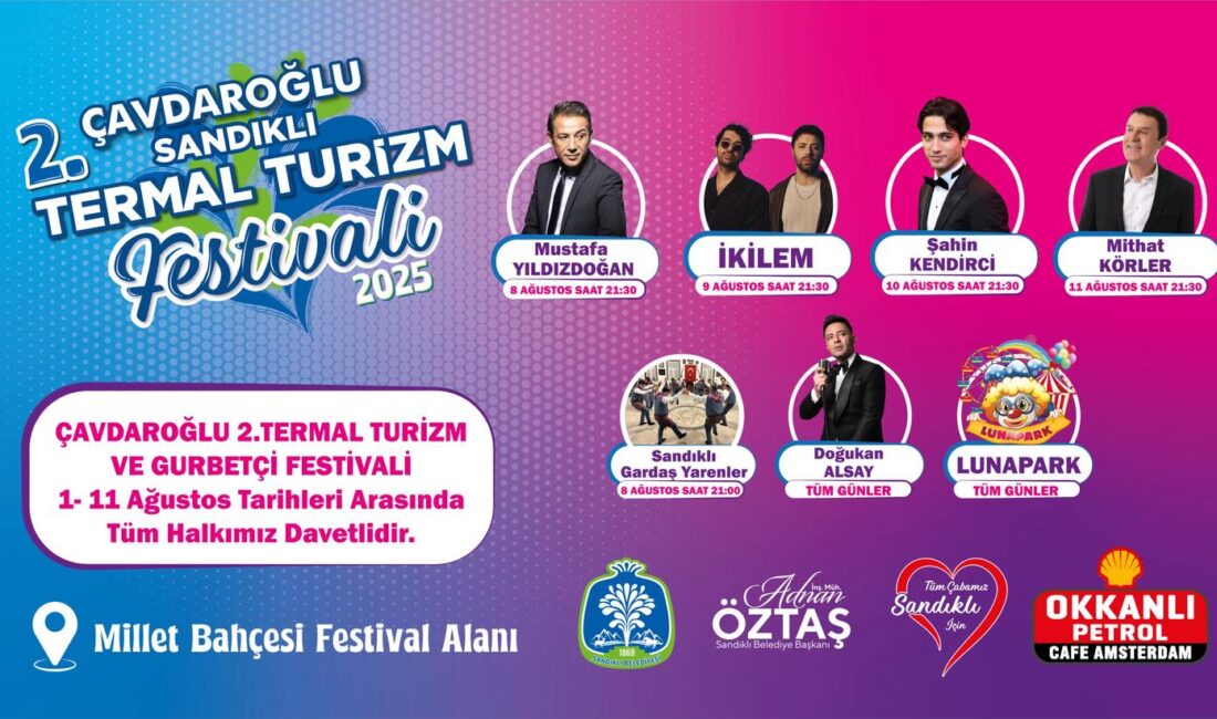 Sandıklı Belediyesi’nin ev sahipliğinde gerçekleşecek olan “2. Çavdaroğlu Termal Turizm