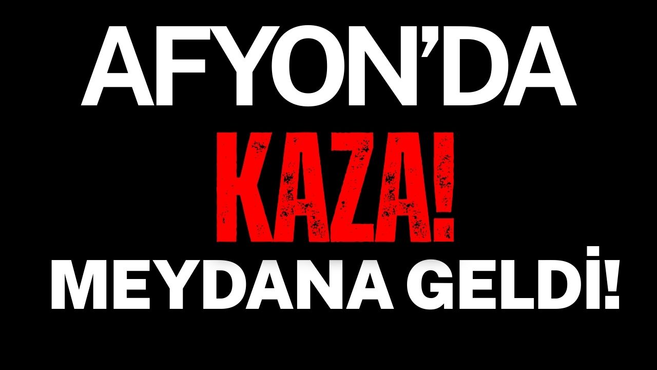 Afyonkarahisar Bayat ile Gömü arasındaki yolda meydana gelen kazada bir