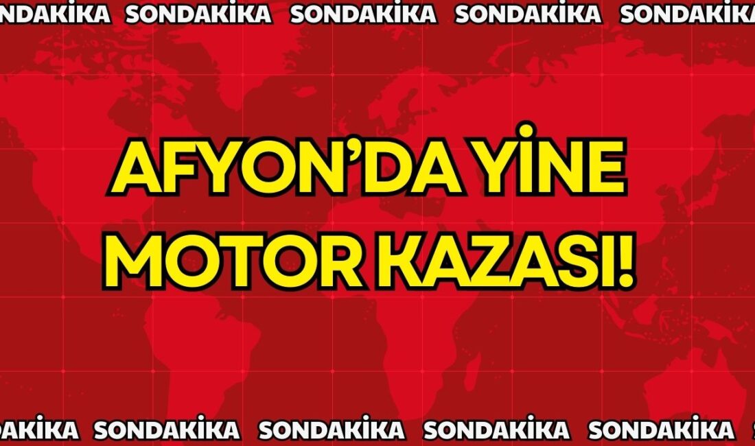 Afyonkarahisar’da meydana gelen trafik kazasında, otomobil ile motosikletin çarpışması sonucu