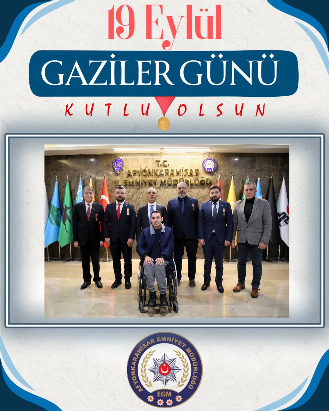 Afyonkarahisar Emniyet Müdürlüğü, 19 Eylül Gaziler Günü dolayısıyla yayımladığı anlamlı