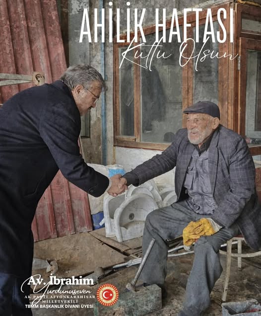 AK Parti Afyonkarahisar Milletvekili İbrahim Yurdunuseven, Ahilik Haftası dolayısıyla bir