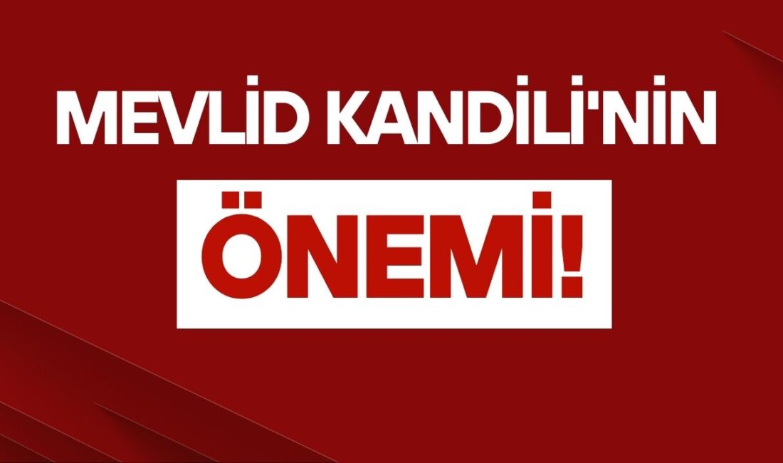 BUGÜN KANDİL Mİ? 3 EYLÜL NE KANDİLİ, HANGİ KANDİL? Mevlid