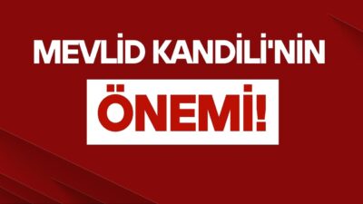 BUGÜN KANDİL Mİ? 3 EYLÜL NE KANDİLİ, HANGİ KANDİL? Mevlid