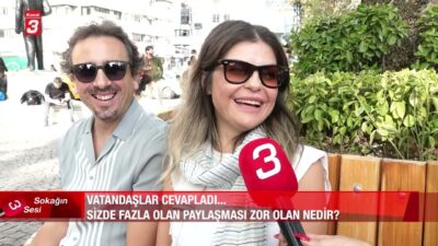 Sokağın Sesi’nde bu hafta: “Sizde fazla olan ama paylaşması zor