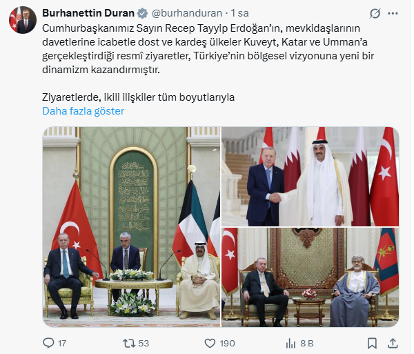 İletişim Başkanı Duran: Cumhurbaşkanımızın ziyaretleri, Türkiye’nin bölgesel vizyonuna yeni bir dinamizm kazandırmıştır İLETİŞİM Başkanı Burhanettin Duran, "Cumhurbaşkanımız Sayın Recep Tayyip Erdoğan’ın, mevkidaşlarının
