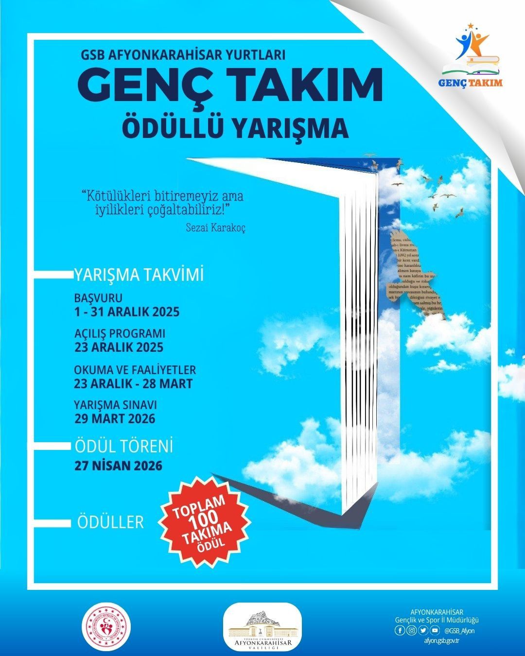 Afyonkarahisar Valiliği himayesinde Gençlik ve Spor İl Müdürlüğü tarafından yurtlarda