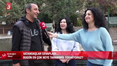 Bugün Sokağın Sesi’nde vatandaşlara sorduk: “Günlük hayatta en çok neye