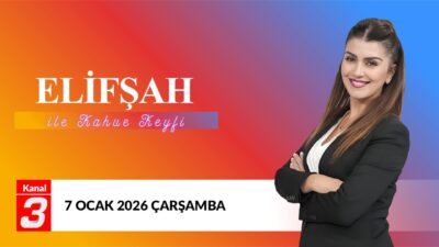 Elifşah İle Kahve Keyfi | 7 Ocak 2026 📶https://kanal3.com.tr/ Sosyal